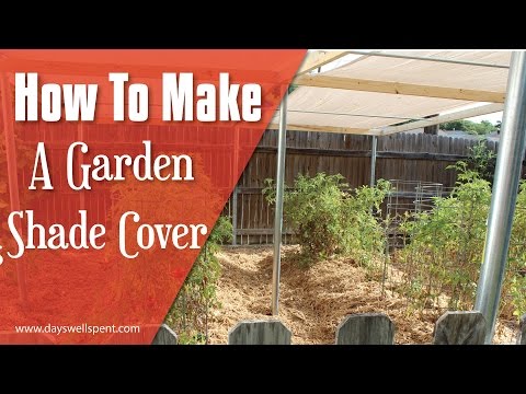 How to Make a Sun Shade Cover for Vegetable Gardens :Gardening 101